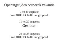 Openingstijden bouwvak vakantie